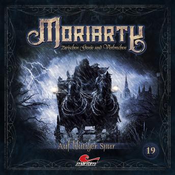 [German] - Moriarty, Folge 19: Auf blutiger Spur (ungekürzt)
