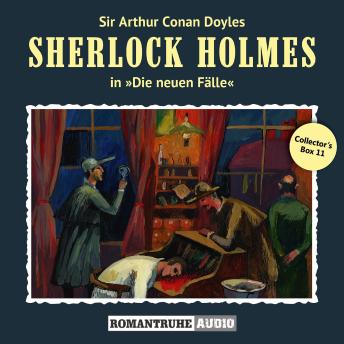 [German] - Sherlock Holmes, Die neuen Fälle, Collector's Box 11 (ungekürzt)
