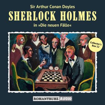 [German] - Sherlock Holmes, Die neuen Fälle, Collector's Box 12 (ungekürzt)