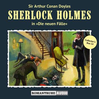 [German] - Sherlock Holmes, Die neuen Fälle, Collector's Box 14 (ungekürzt)