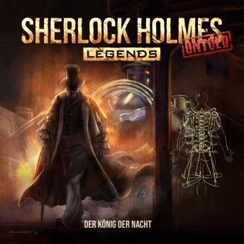 [German] - Sherlock Holmes Legends, Untold, Folge 15: Der König der Nacht