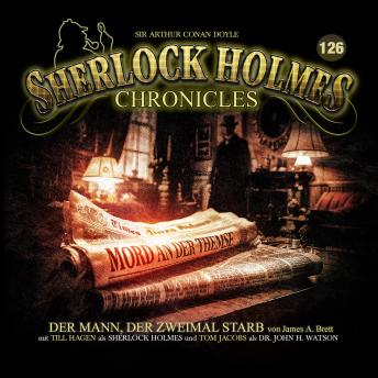 [German] - Sherlock Holmes Chronicles, Folge 126: Der Mann, der zweimal starb (ungekürzt)