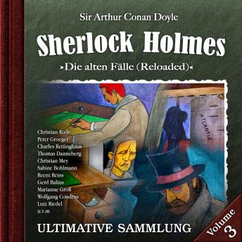 [German] - Sherlock Holmes, Die alten Fälle (Reloaded): Ultimative Sammlung Volume 3