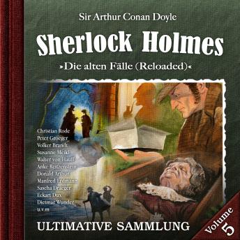 [German] - Sherlock Holmes, Die alten Fälle (Reloaded): Ultimative Sammlung Volume 5