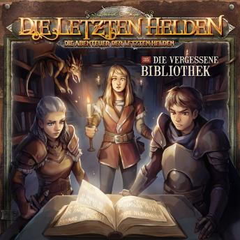 [German] - Die Letzten Helden, Die Abenteuer der Letzten Helden, Folge 35: Die vergessene Bibliothek (ungekürzt)