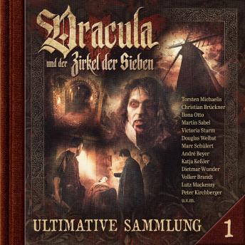 [German] - Dracula und der Zirkel der Sieben, Ultimative Sammlung Volume 1 (ungekürzt)
