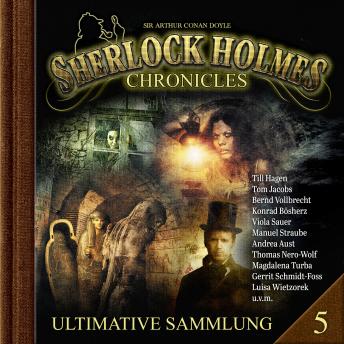 [German] - Sherlock Holmes Chronicles, Ultimative Sammlung Volume 5 (ungekürzt)