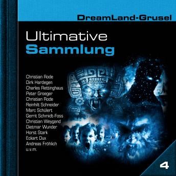 [German] - Dreamland Grusel, Ultimative Sammlung Volume 4 (ungekürzt)