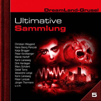 [German] - Dreamland Grusel, Ultimative Sammlung Volume 5 (ungekürzt)