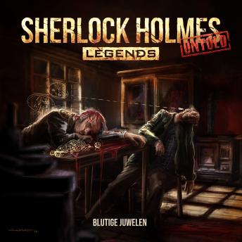 [German] - Sherlock Holmes Legends, Untold, Folge 18: Blutige Juwelen (ungekürzt)