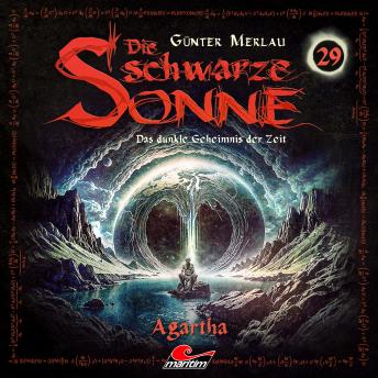 [German] - Die schwarze Sonne, Folge 29: Agartha (ungekürzt)