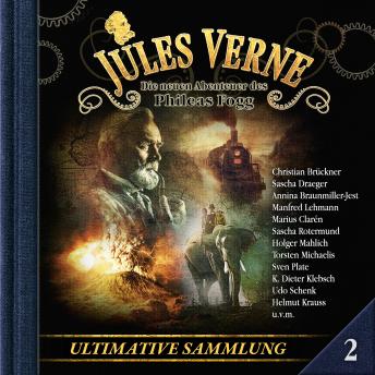 [German] - Jules Verne, Die neuen Abenteuer des Phileas Fogg, Ultimative Sammlung Volume 2 (ungekürzt)