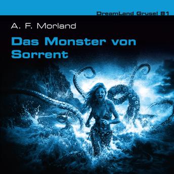 [German] - Dreamland Grusel, Folge 81: Das Monster von Sorrent (ungekürzt)
