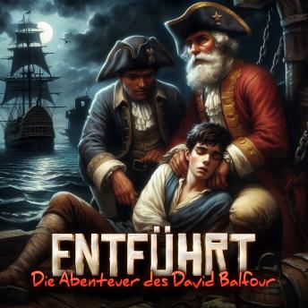 [German] - Holy Klassiker, Folge 101: Entführt - Die Abenteuer d. David Balfour (ungekürzt)