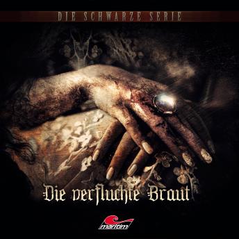 [German] - Die schwarze Serie, Folge 32: Die verfluchte Braut (ungekürzt)
