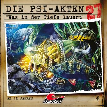 [German] - Die PSI-Akten, Folge 27: Was in der Tiefe lauert