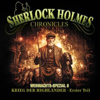 [German] - Sherlock Holmes Chronicles, X-MAS SPECIAL 8: Krieg der Highlander - Erster Teil