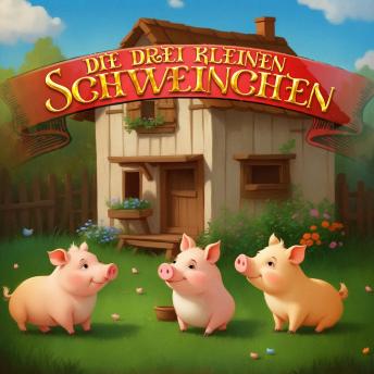 [German] - Holy Klassiker, Folge 103: Die drei kleinen Schweinchen