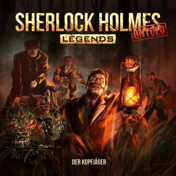 [German] - Sherlock Holmes Legends, Untold, Folge 20: Der Kopfjäger