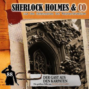 [German] - Sherlock Holmes & Co, Folge 88: Der Gast aus den Karpaten (ungekürzt)