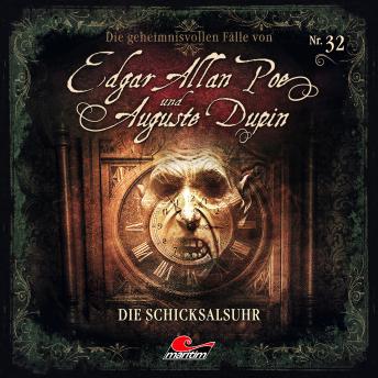 [German] - Edgar Allan Poe & Auguste Dupin, Folge 32: Die Schicksalsuhr (ungekürzt)