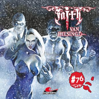[German] - Faith - The Van Helsing Chronicles, Folge 76: Der kalte Hauch der Eisriesen (ungekürzt)