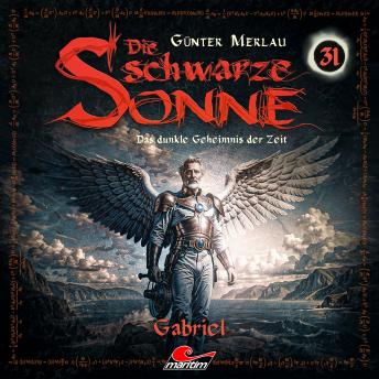 [German] - Die schwarze Sonne, Folge 31: Gabriel (Aiwass) (ungekürzt)