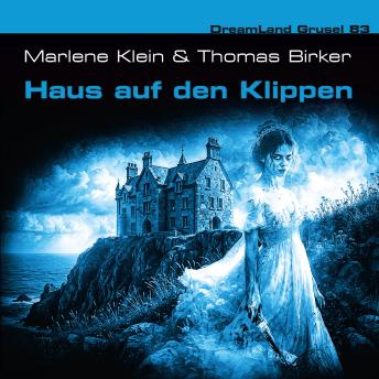 [German] - Dreamland Grusel, Folge 83: Haus auf den Klippen (ungekürzt)