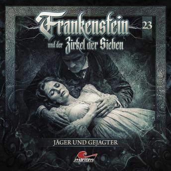 [German] - Frankenstein und der Zirkel der Sieben, Folge 23: Jäger und Gejagter