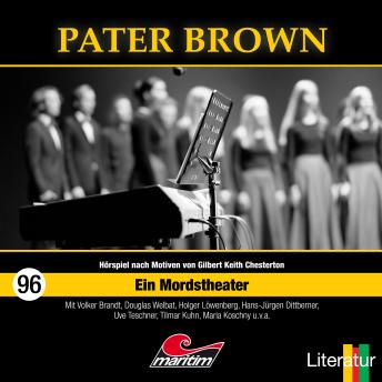 [German] - Pater Brown, Folge 96: Ein Mordstheater (ungekürzt)