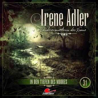 [German] - Irene Adler, Sonderermittlerin der Krone, Folge 31: In den Tiefen des Moores (ungekürzt)