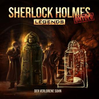 [German] - Sherlock Holmes Legends, Untold, Folge 24: Der verlorene Sohn (ungekürzt) German Edition