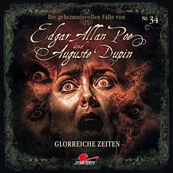 [German] - Edgar Allan Poe & Auguste Dupin, Folge 34: Glorreiche Zeiten (ungekürzt)