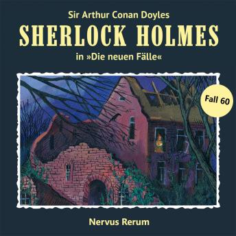 [German] - Sherlock Holmes, Die neuen Fälle, Fall 60: Nervus Rerum (ungekürzt) (German Edition)