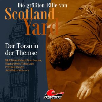 [German] - Die größten Fälle von Scotland Yard, Folge 71: Der Torso in der Themse (ungekürzt)
