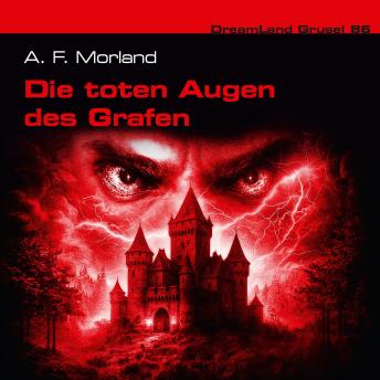 [German] - Dreamland Grusel, Folge 86: Die toten Augen des Grafen (Teil 1 von 2) (ungekürzt)