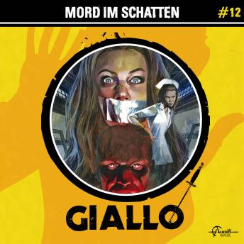 [German] - Giallo, Folge 12: Mord im Schatten (ungekürzt)