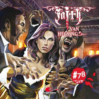 [German] - Faith - The Van Helsing Chronicles, Folge 78: Vampirball (ungekürzt)