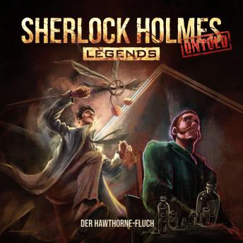 [German] - Sherlock Holmes Legends, Untold, Folge 26: Der Hawthorne-Fluch (ungekürzt) German Edition