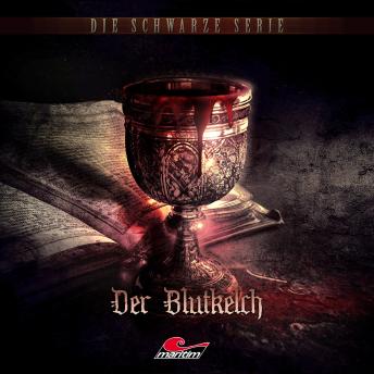 [German] - Die schwarze Serie, Folge 36: Der Blutkelch (ungekürzt)