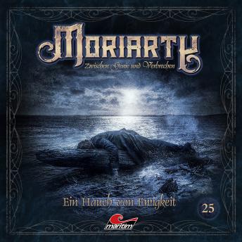 [German] - Moriarty, Folge 25: Ein Hauch von Ewigkeit (ungekürzt)