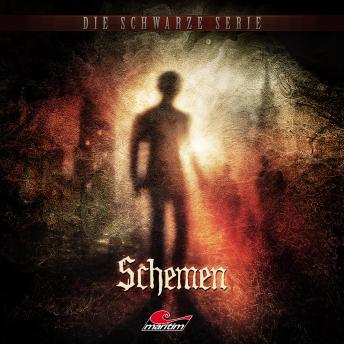[German] - Die schwarze Serie, Folge 37: Schemen (ungekürzt)