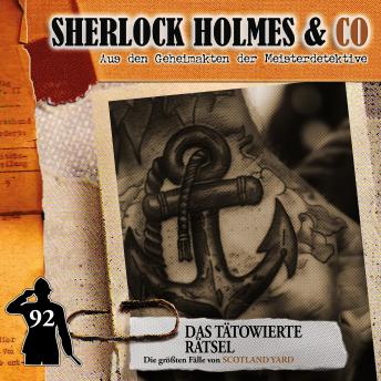 [German] - Sherlock Holmes & Co, Folge 92: Das tätowierte Rätsel (ungekürzt)  German Edition