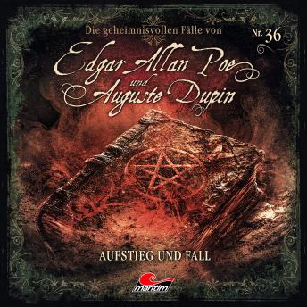 [German] - Edgar Allan Poe & Auguste Dupin, Folge 36: Aufstieg und Fall (ungekürzt)  German Edition