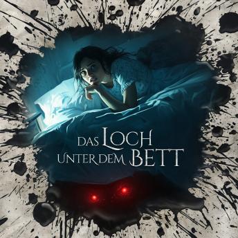 [German] - Holy Horror, Folge 72: Das Loch unter dem Bett (ungekürzt) German Edition