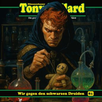 [German] - Tony Ballard, Folge 81: Wir gegen den schwarzen Druiden (ungekürzt)