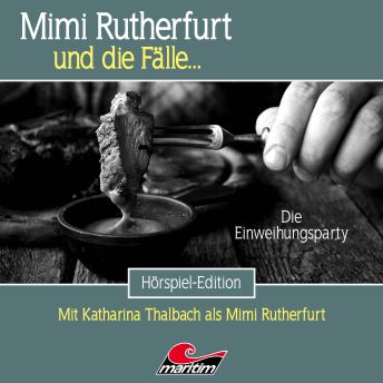 [German] - Mimi Rutherfurt, Folge 75: Die Einweihungsparty (ungekürzt)