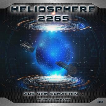 [German] - Heliosphere 2265, Folge 30: Aus dem Schatten... (ungekürzt)