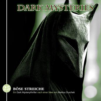 [German] - Dark Mysteries, Folge 25: Böse Streiche (ungekürzt) German Edition)