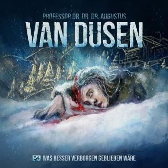 [German] - Van Dusen, Folge 54: Was besser verborgen geblieben wäre (Ungekürzt)